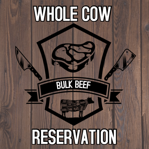 Chapman 3C Cattle Company Bulk Beef DEPOSIT ONLY- Whole Beef Whole Cow      ****DEPOSIT AND RESERVATION        ONLY