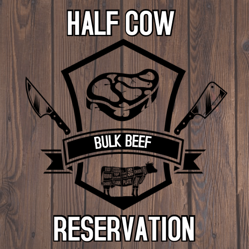 Chapman 3C Cattle Company Bulk Beef DEPOSIT/RESERVE for Half Beef Box Half Cow-*DEPOSIT AND RESERVATION ONLY